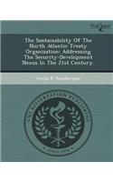The Sustainability of the North Atlantic Treaty Organization: Addressing the Security-Development Nexus in the 21st Century