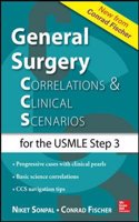 GENERAL SURGERY : CORRELATIONS & CLINICAL SCE0RIOS FOR THE USMLE STEP 3