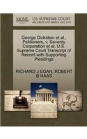 George Dickstein Et Al., Petitioners, V. Seventy Corporation Et Al. U.S. Supreme Court Transcript of Record with Supporting Pleadings