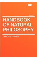 Handbook of Natural Philosophy Volume 1: (English)