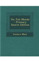 Un Joli Monde - Primary Source Edition
