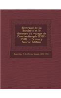 Bertrand de La Borderie et le discours du voyage de Constantinople (1537-1538) - Primary Source Edition