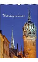 Wittenberg En Lumiere 2018: Ville D'allemagne Ou Est Ne Martin Luther(Calvendo Places)