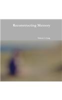 Reconstructing Memory