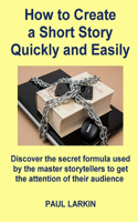 How to Create a Short Story Quickly and Easily