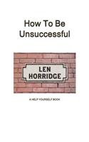 How to be Unsuccessful