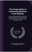 The Proper Mode of Conducting Missions to the Heathen