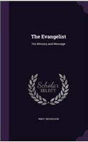 The Evangelist: His Ministry and Message(English)