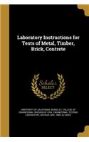 Laboratory Instructions for Tests of Metal, Timber, Brick, Contrete