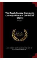 The Revolutionary Diplomatic Correspondence of the United States; Volume 1