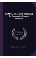 Methods Of Lesson Observing By Preservice Student Teachers