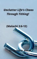 Unclutter Life's Chaos Through Tithing!