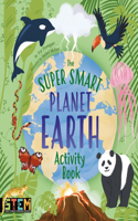 Super Smart Planet Earth Activity Book