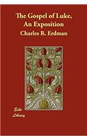 The Gospel of Luke, An Exposition