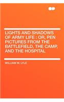 Lights and Shadows of Army Life