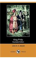 King Philip (Illustrated Edition) (Dodo Press)
