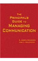 Principal′s Guide to Managing Communication