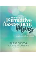 Mastering Formative Assessment Moves