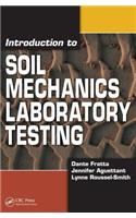 Introduction to Soil Mechanics Laboratory Testing