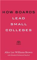 How Boards Lead Small Colleges