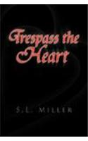 Trespass the Heart