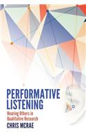 Performative Listening