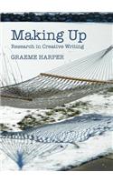 Making Up: Research in Creative Writing