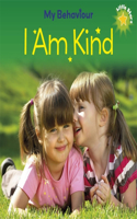 Little Stars: My Behaviour: I Am Kind: (Little Stars: My Behaviour)