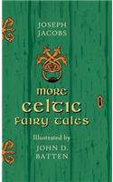 More Celtic Fairy Tales - Illustrated by John D. Batten