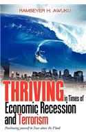 Thriving in Times of Economic Recession & Terrorism