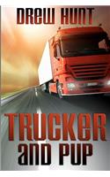 Trucker and Pup