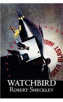 Watchbird by Robert Shekley, Science Fiction, Fantasy