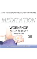 Meditation Workshop Lib/E