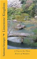Limestone Kingdom: A Trip to the Three Rivers of Wonders