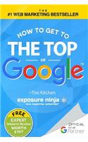 How to Get to the Top of Google: The Plain English Guide to Seo (Including Penguin, Panda and Emd Updates)