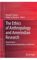 Ethics of Anthropology and Amerindian Research