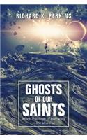 Ghosts of Our Saints
