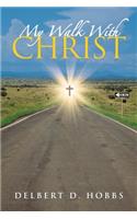 My Walk with Christ