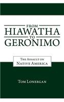 From Hiawatha to Geronimo