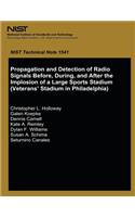 Propagation and Detection of Radio Signals Before, During and After the Implosion of a Large Sports Stadium (Veterans' Stadium in Philadelphia)