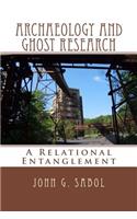 Archaeology and Ghost Research