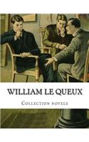 William Le Queux, Collection novels
