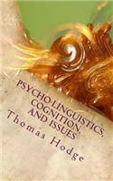 Psycho-linguistics, Cognition, and Issues