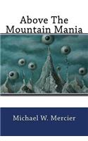 Above The Mountain Mania