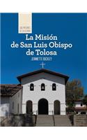 La Misión de San Luis Obispo de Tolosa (Discovering Mission San Luis Obispo de Tolosa)