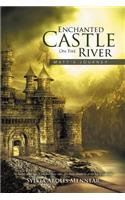 Enchanted Castle On The River