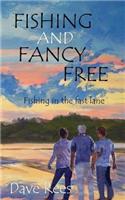 Fishing and Fancy Free