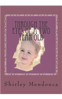Through The Eyes of a Two Year Old