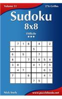 Sudoku 8x8 - Difficile - Volume 51 - 276 Grilles: (51 Sudoku)