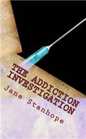 The Addiction Investigation